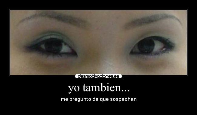 yo tambien... -