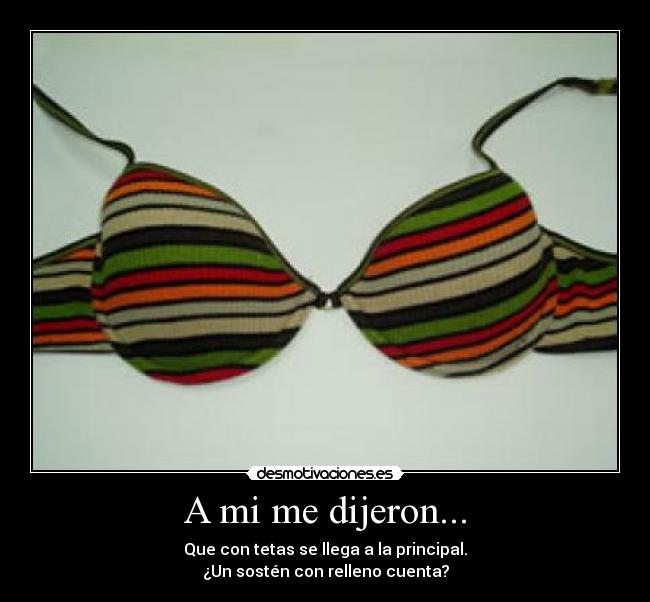 A mi me dijeron... - 