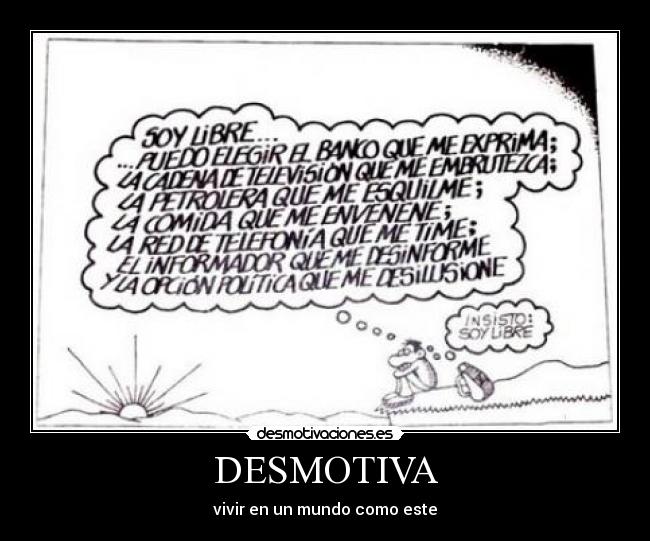 DESMOTIVA - vivir en un mundo como este