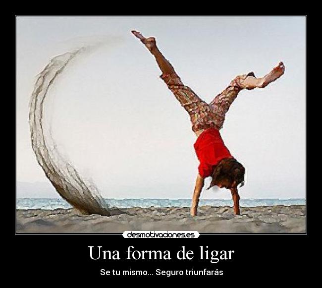 Una forma de ligar -