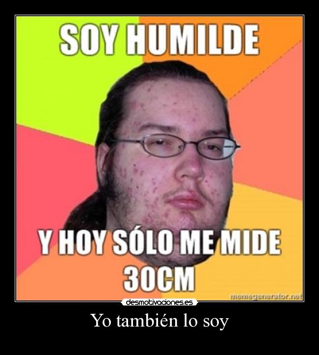 carteles soy humilde desmotivaciones