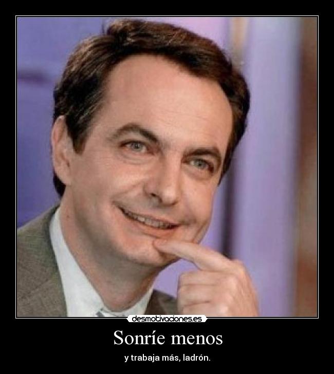 carteles zapatero mentiras traicion espana gobierno desmotivaciones