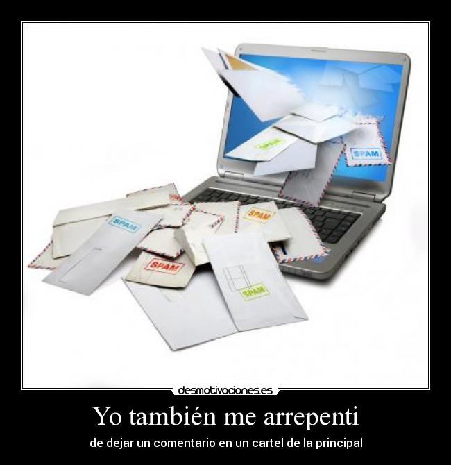 Yo también me arrepenti - de dejar un comentario en un cartel de la principal