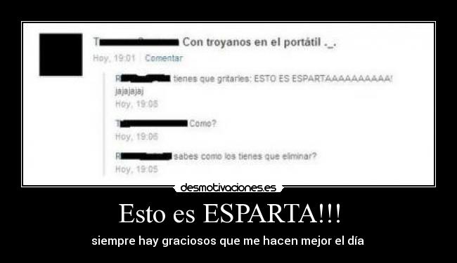 Esto es ESPARTA!!! - siempre hay graciosos que me hacen mejor el día