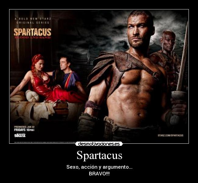 Spartacus - Sexo, acción y argumento...
BRAVO!!!
