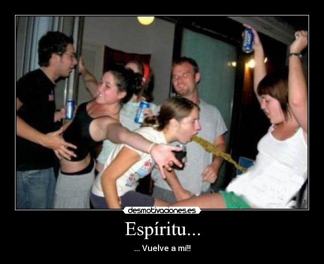 Espíritu... - ... Vuelve a mí!!