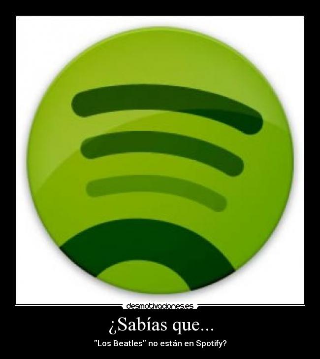¿Sabías que... - Los Beatles no están en Spotify?