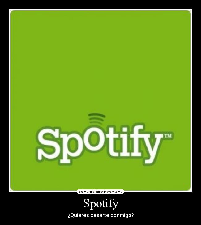 Spotify - ¿Quieres casarte conmigo?