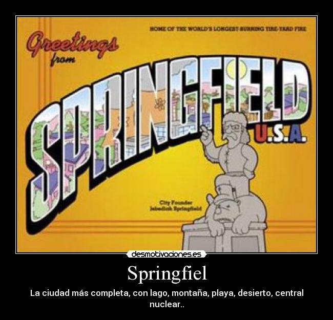 Springfiel - La ciudad más completa, con lago, montaña, playa, desierto, central nuclear..