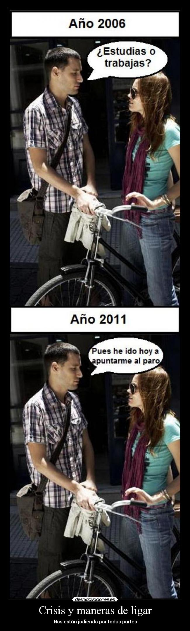 Crisis y maneras de ligar - Nos están jodiendo por todas partes