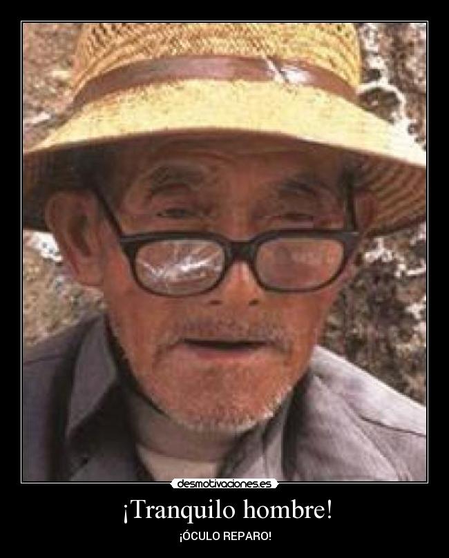 ¡Tranquilo hombre! - ¡ÓCULO REPARO!