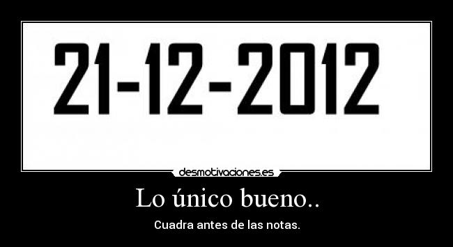 Lo único bueno.. - 