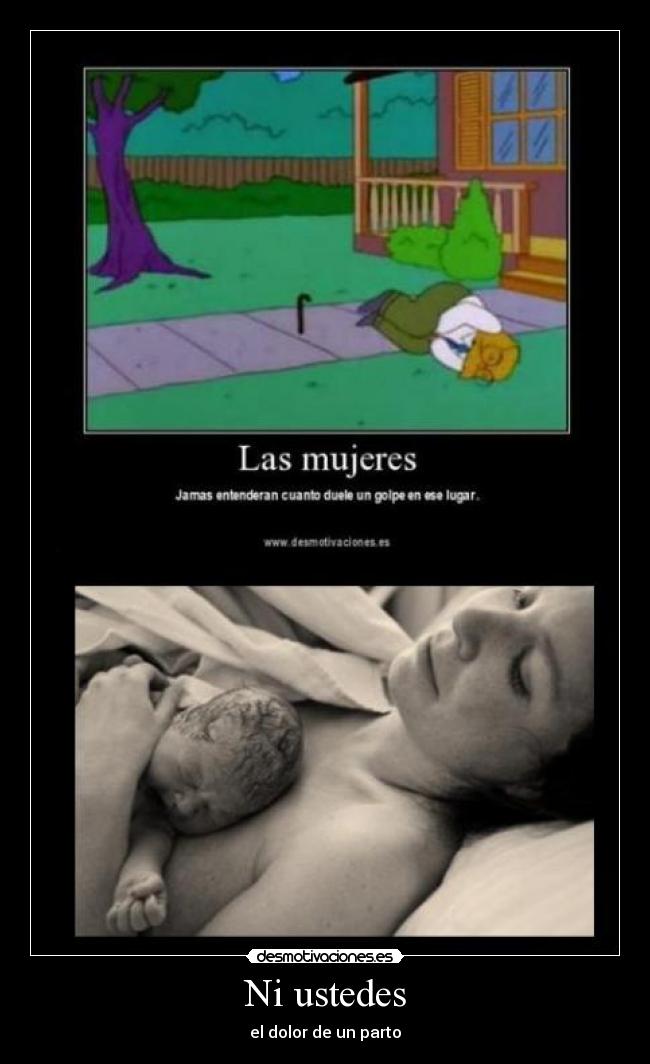 Ni ustedes - el dolor de un parto