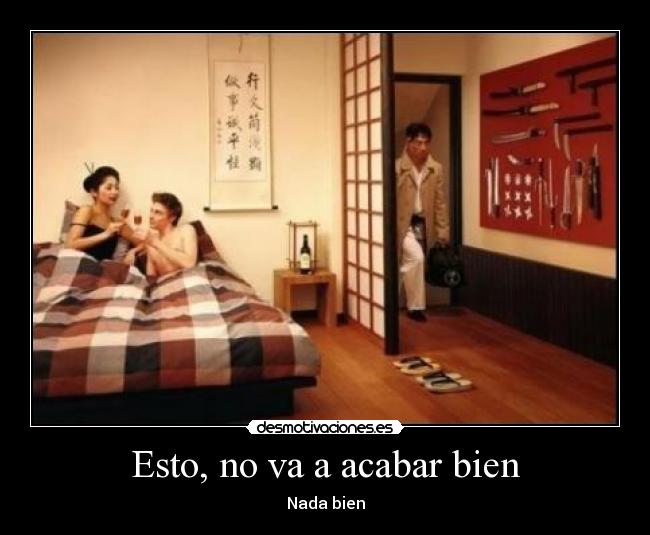 Esto, no va a acabar bien - 