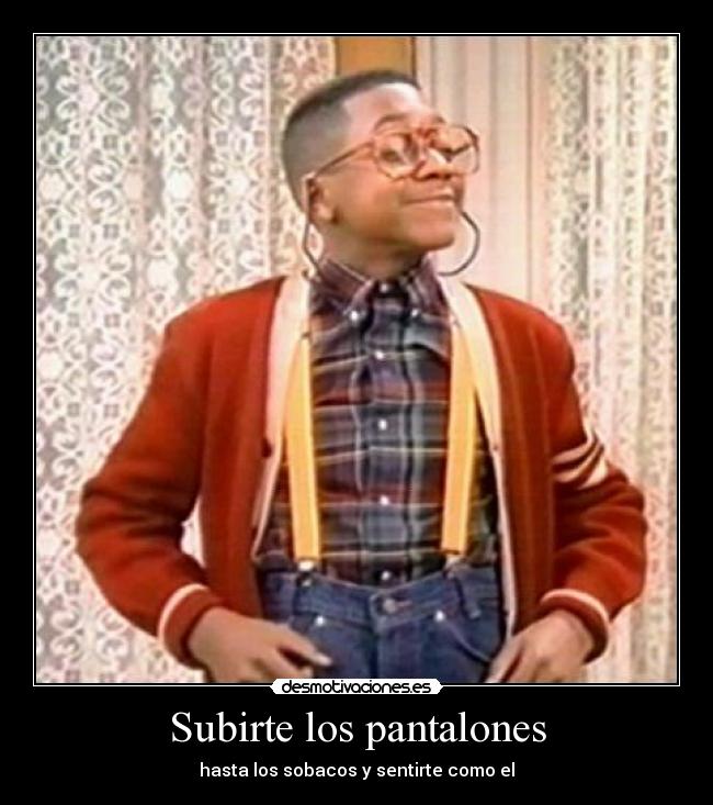 carteles steve urkel pantalones sobacos desmotivaciones