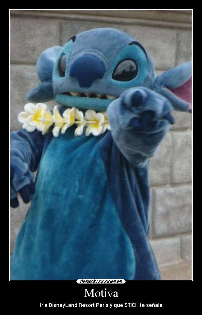 Motiva - Ir a DisneyLand Resort Paris y que STICH te señale