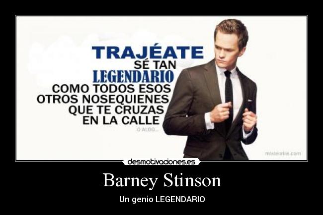 Barney Stinson - Un genio LEGENDARIO