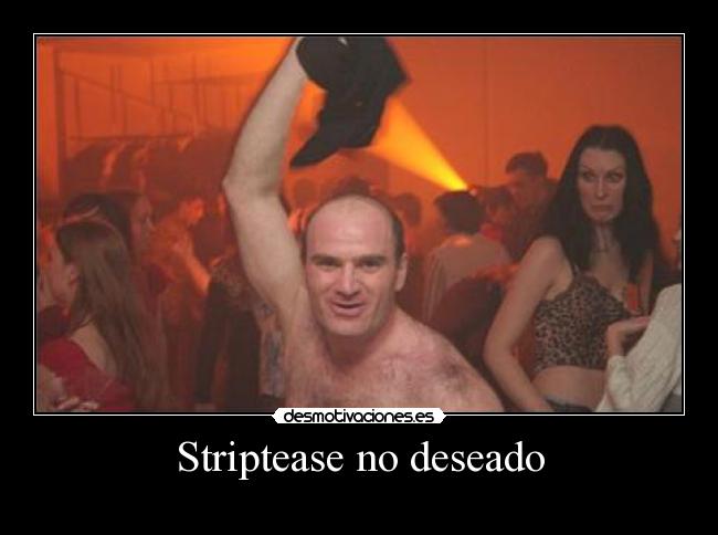 Striptease no deseado - 