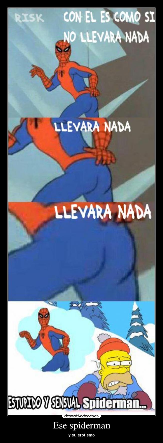Ese spiderman -