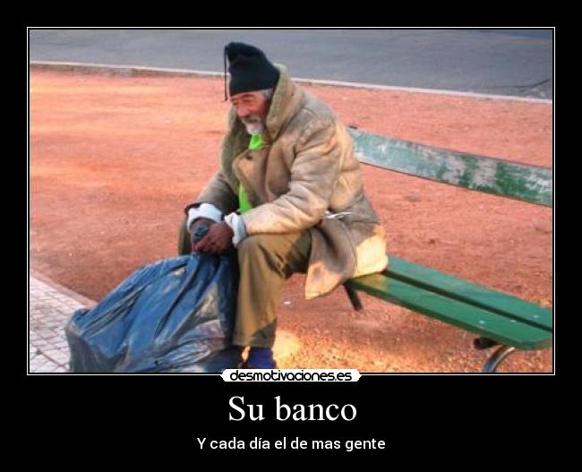 Su banco - Y cada día el de mas gente