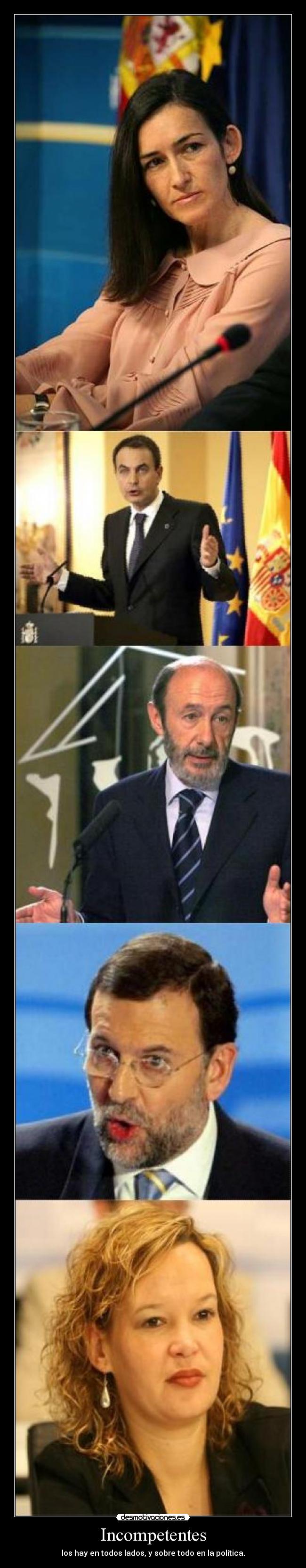Incompetentes - los hay en todos lados, y sobre todo en la política.