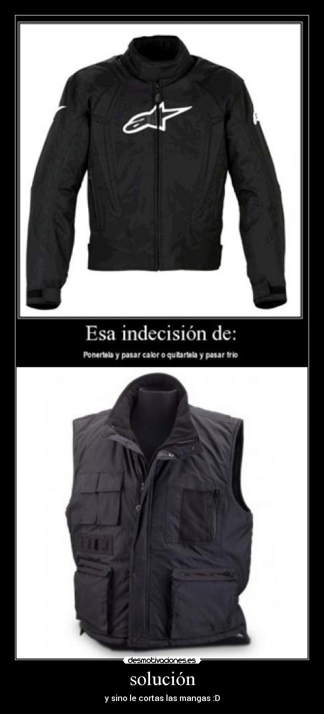 solución - y sino le cortas las mangas :D