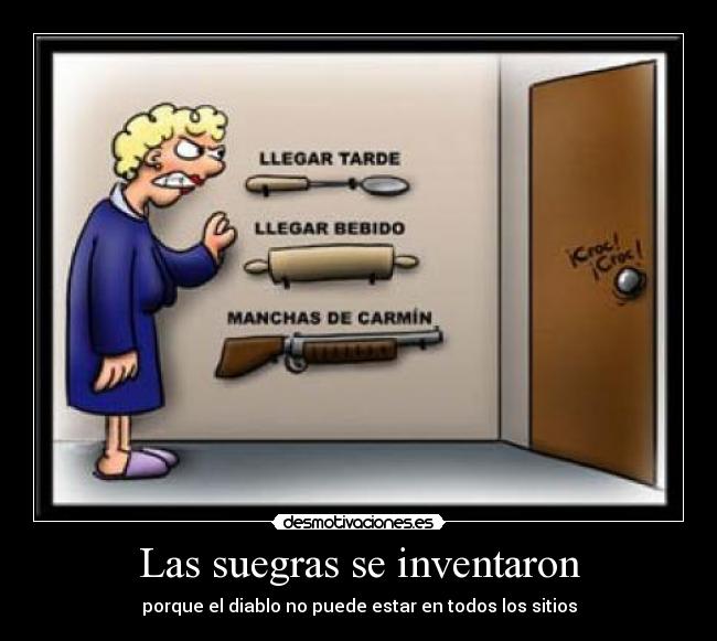 Las suegras se inventaron -