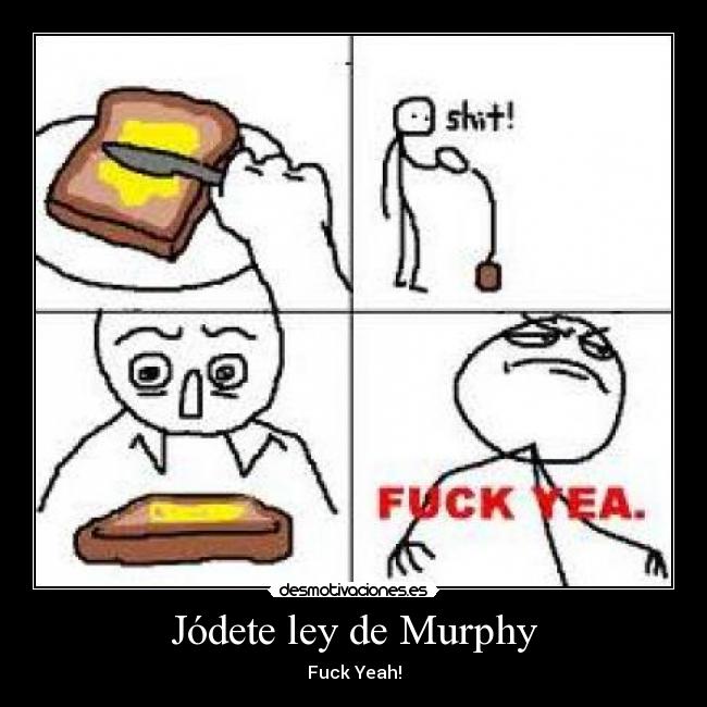 Jódete ley de Murphy -