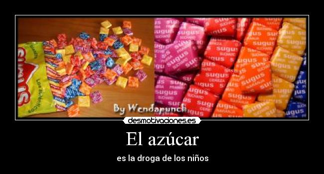 El azúcar - es la droga de los niños