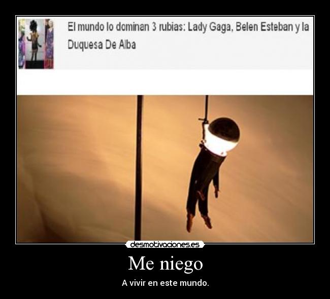 Me niego - A vivir en este mundo.