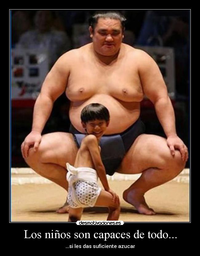 Los niños son capaces de todo... - 