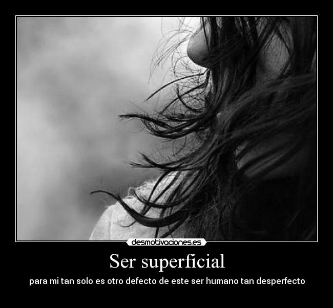 Ser superficial - 