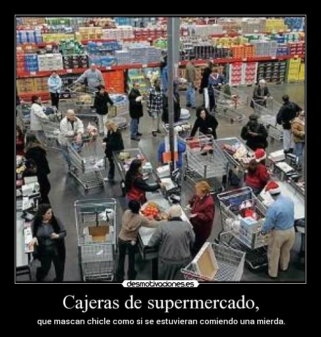 Cajeras de supermercado, -