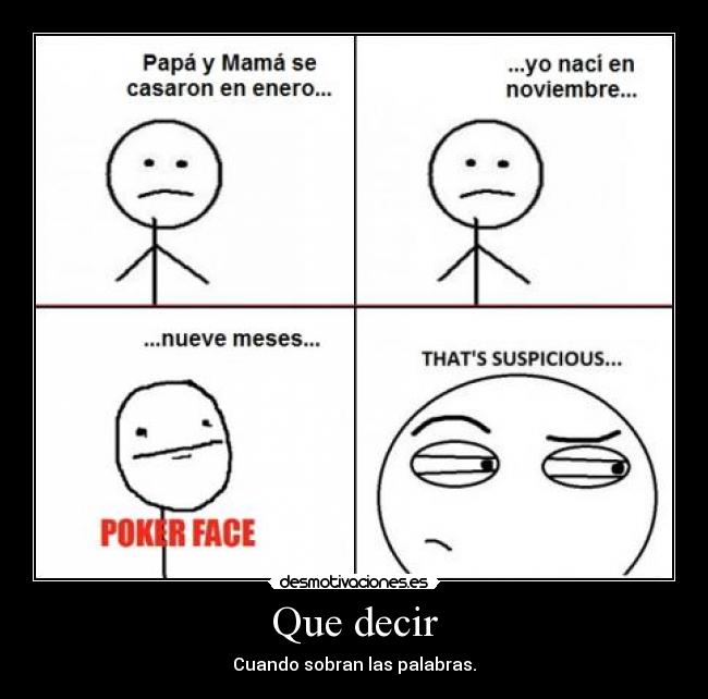 Que decir - Cuando sobran las palabras.