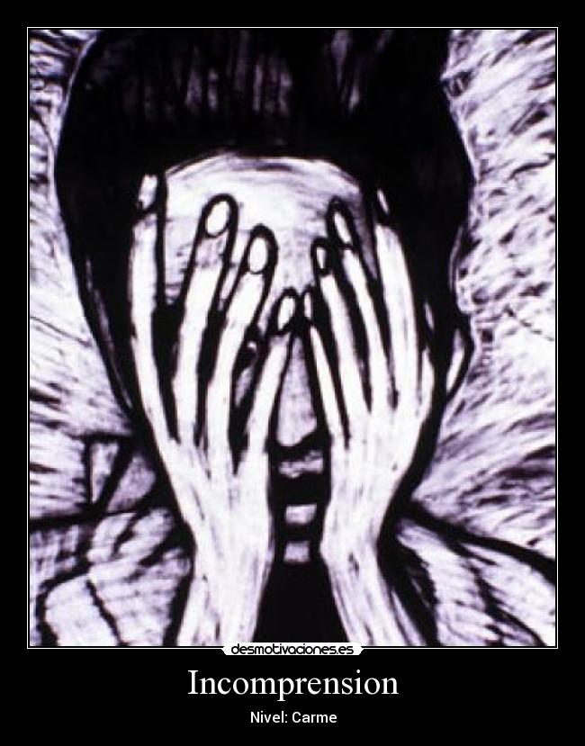 Incomprension - Nivel: Carme