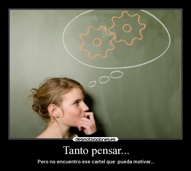 Tanto pensar... - 