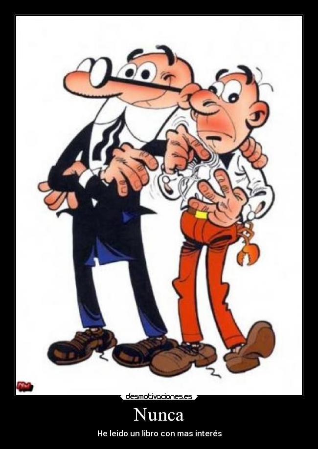 Nunca - He leido un libro con mas interés