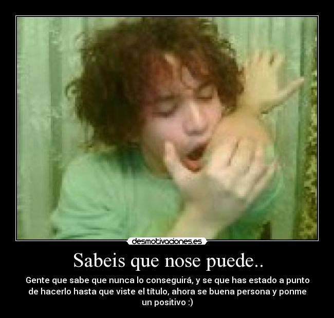 Sabeis que nose puede.. -
