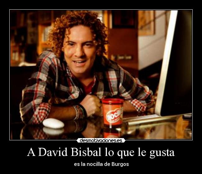 A David Bisbal lo que le gusta - 