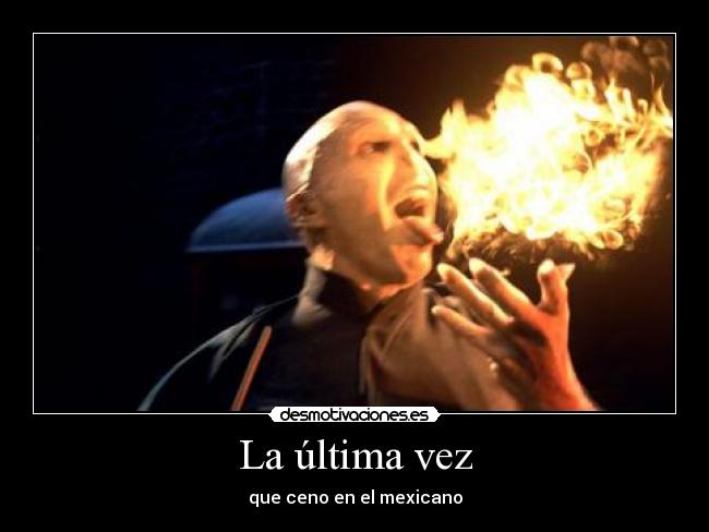 La última vez - que ceno en el mexicano