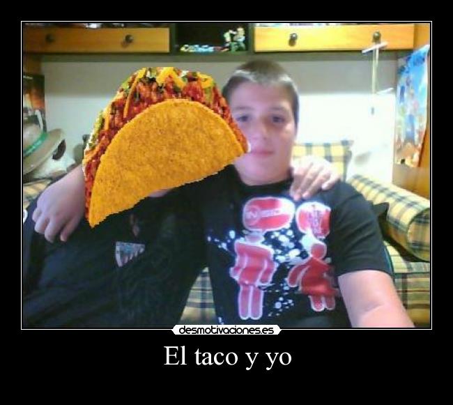 El taco y yo - 