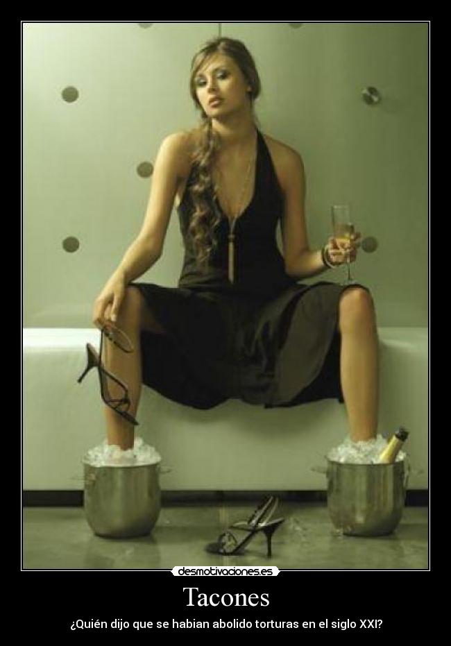 Tacones - ¿Quién dijo que se habian abolido torturas en el siglo XXI?