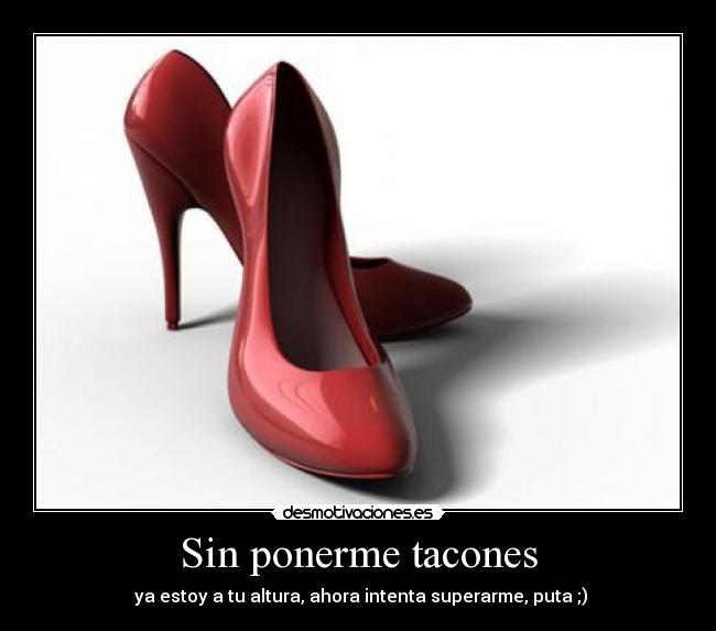 Sin ponerme tacones - 