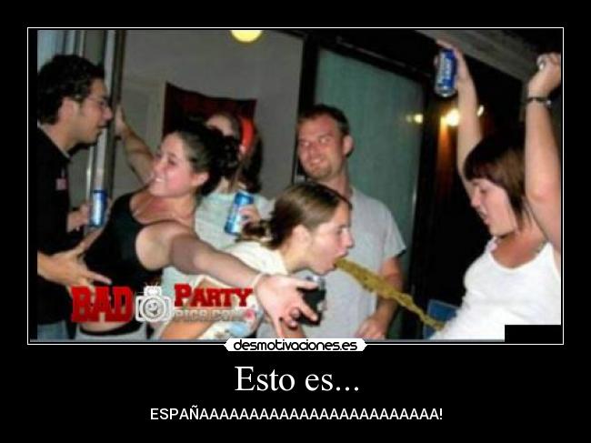 Esto es... - ESPAÑAAAAAAAAAAAAAAAAAAAAAAAA!