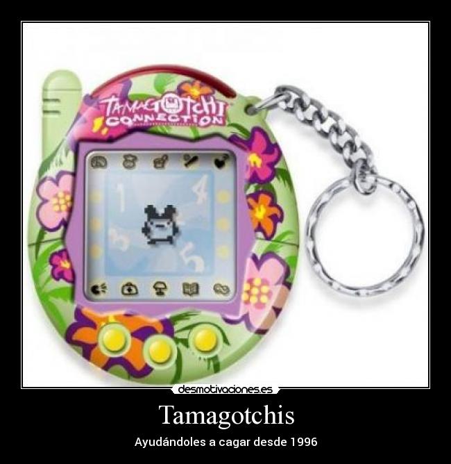 carteles tamagotchis desmotivaciones