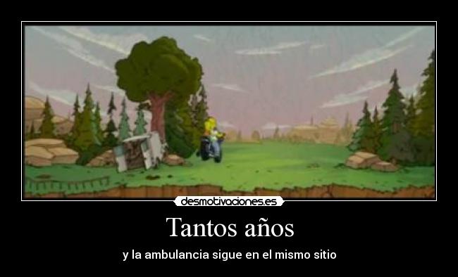 Tantos años - y la ambulancia sigue en el mismo sitio