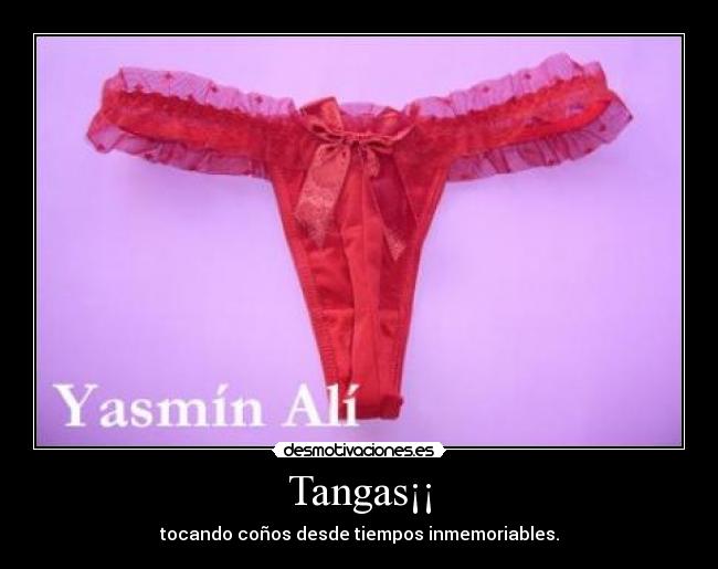 Tangas¡¡ - tocando coños desde tiempos inmemoriables.