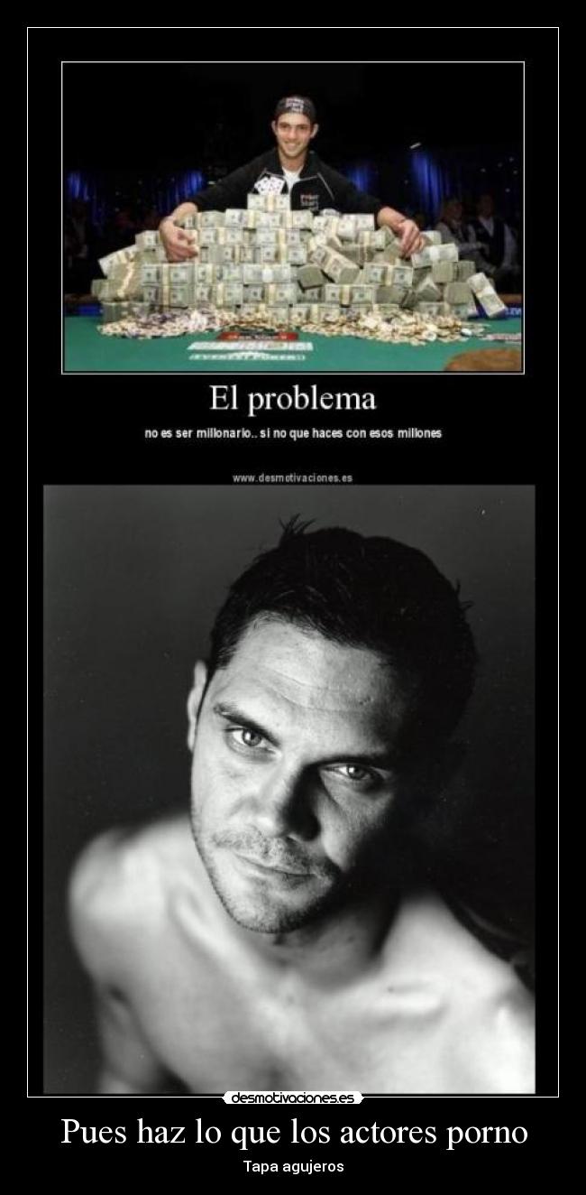 Pues haz lo que los actores porno - Tapa agujeros