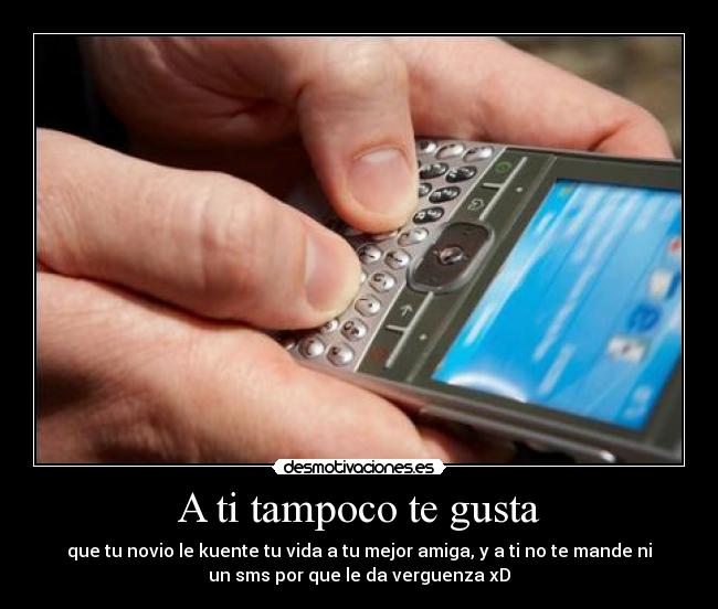 A ti tampoco te gusta - 