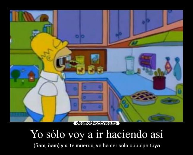 Yo sólo voy a ir haciendo así - 